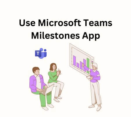 microsoft teams milestones