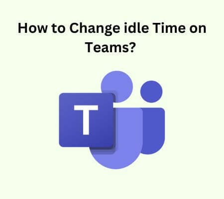 how to change idle time on teams